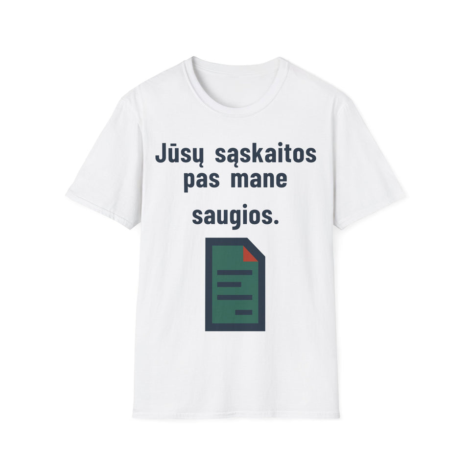 Jūsų sąskaitos pas mane saugios.