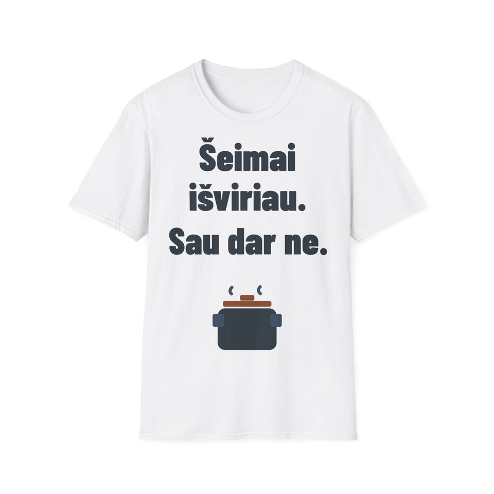 Šeimai išviriau. Sau dar ne.
