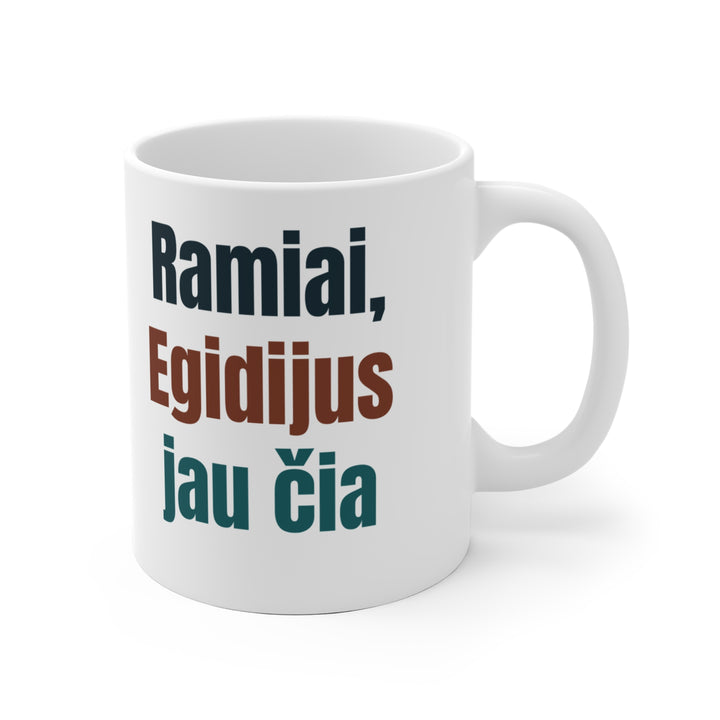 Ramiai, Egidijus jau čia