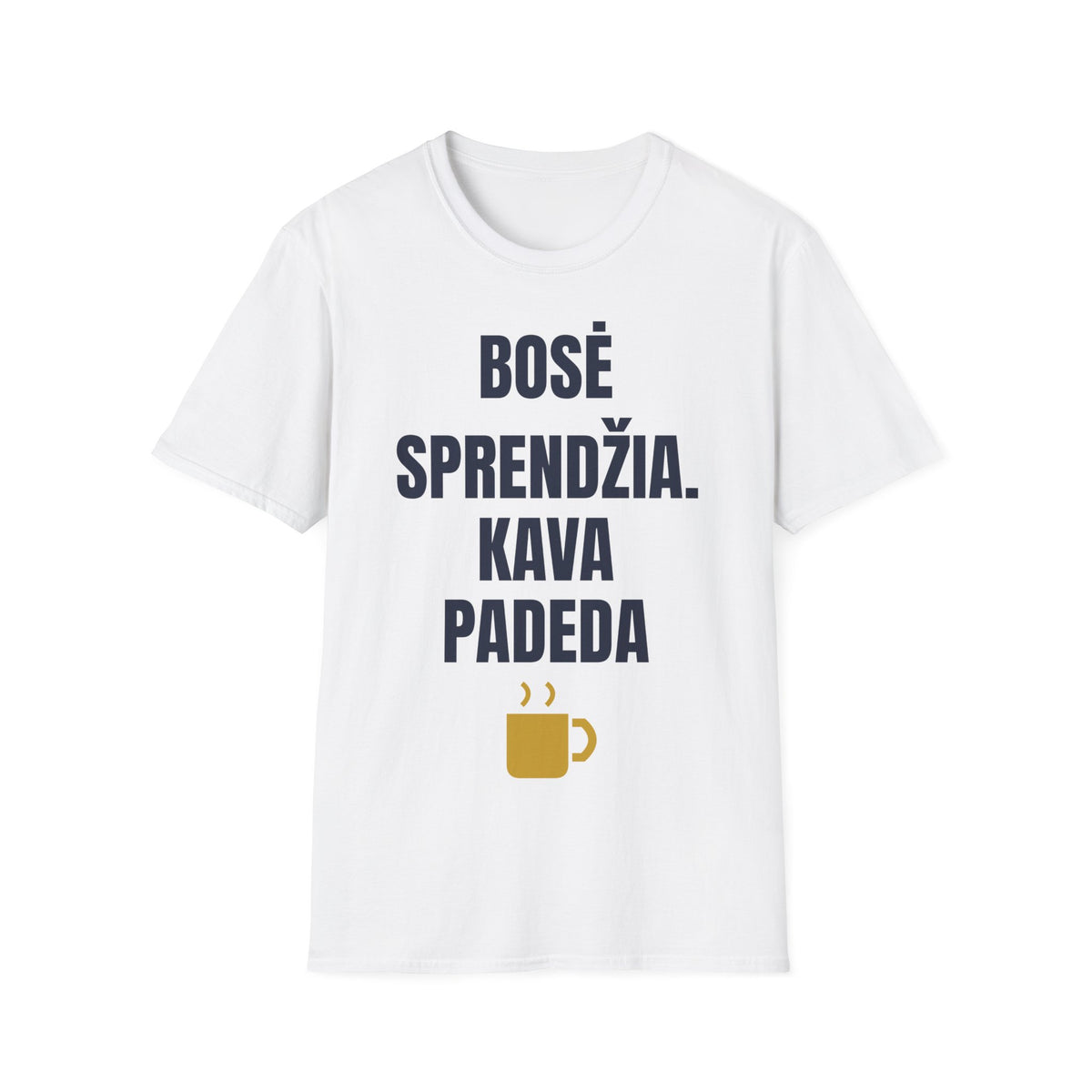Bosė sprendžia. Kava padeda — Marškinėliai, spaudos pusė