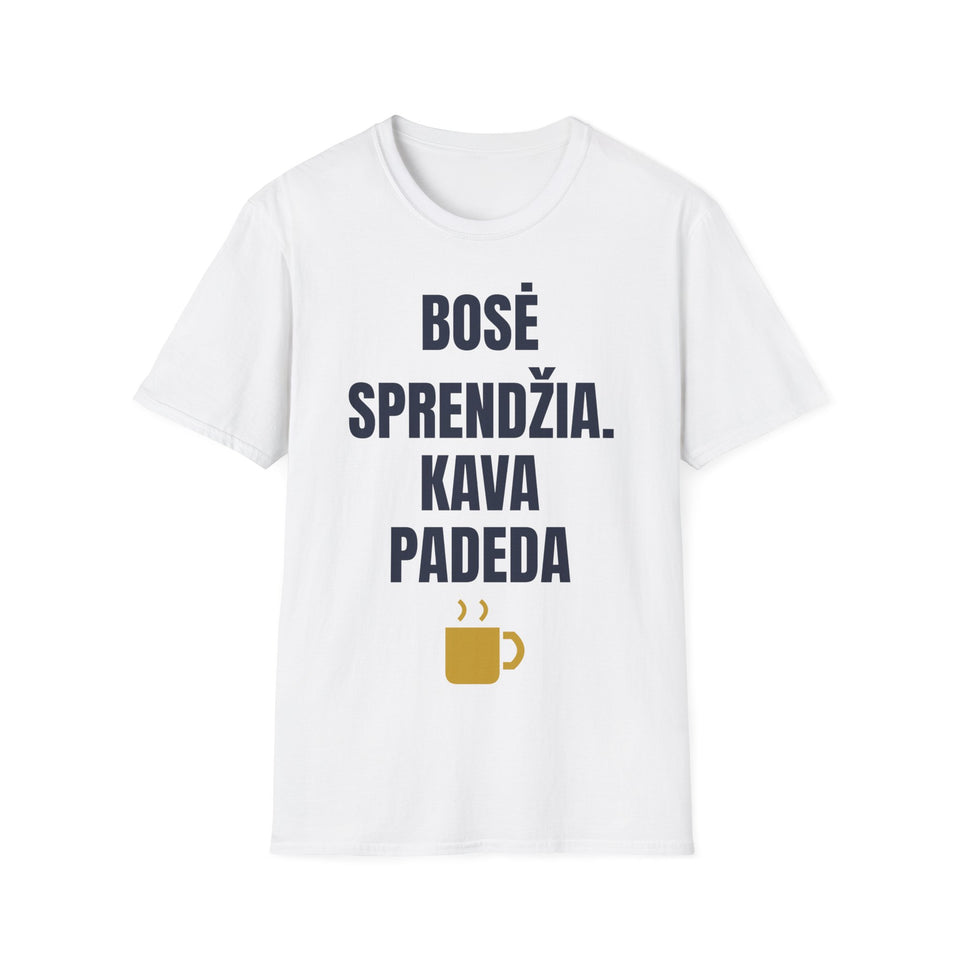 Bosė sprendžia. Kava padeda — Marškinėliai, spaudos pusė