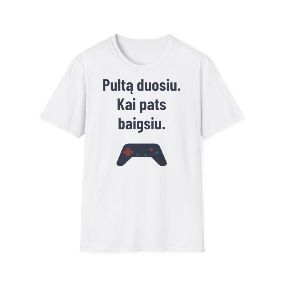 Pultą duosiu. Kai pats baigsiu. · Marškinėliai · Balta