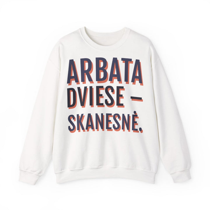 Arbata dviese – skanesnė.