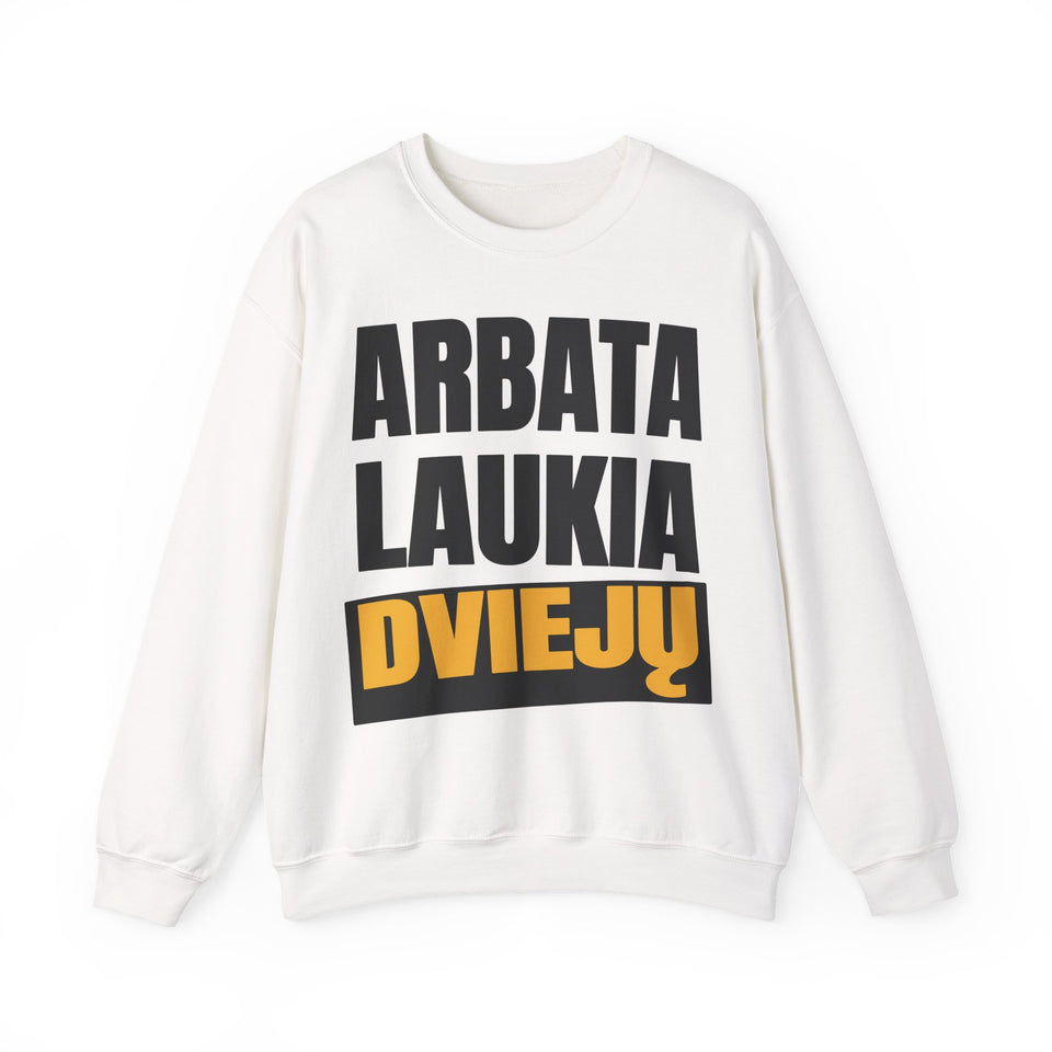 Arbata laukia dviejų.