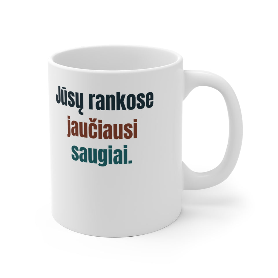 Jūsų rankose jaučiausi saugiai.