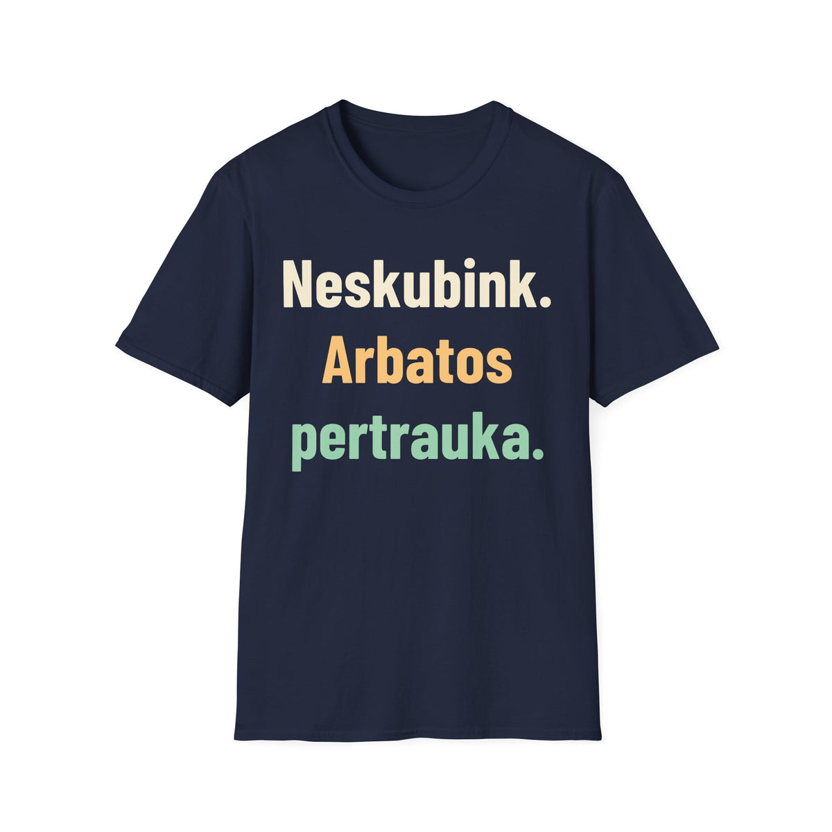 Neskubink. Arbatos pertrauka.