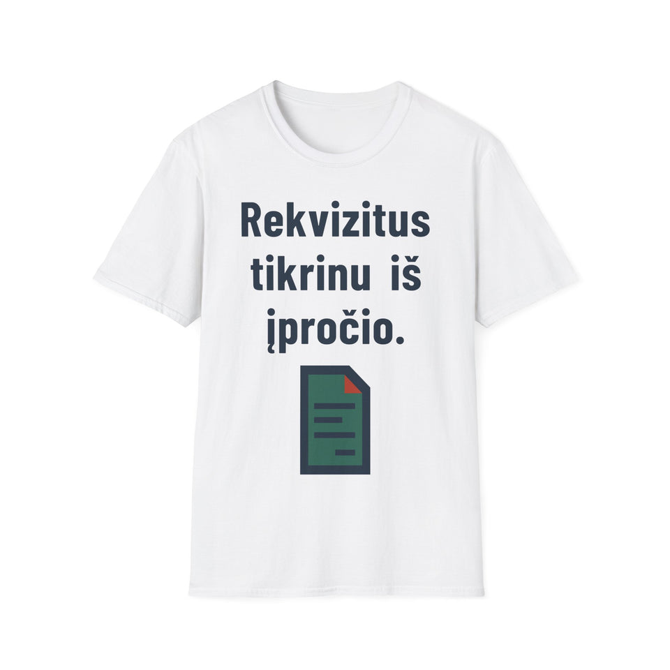Rekvizitus tikrinu iš įpročio.