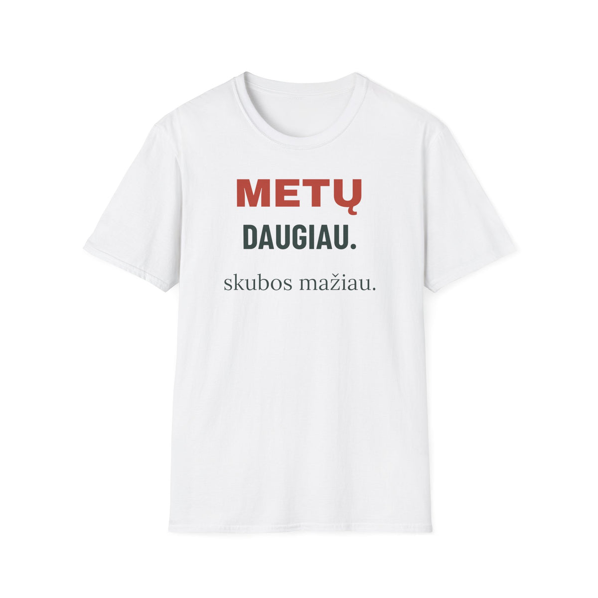 Marškinėliai „Metų daugiau. Skubos mažiau“ – Gildan 64000 gaminio vaizdas 1