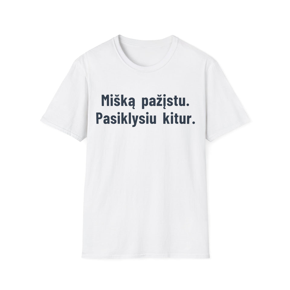 Mišką pažįstu. Pasiklysiu kitur.
