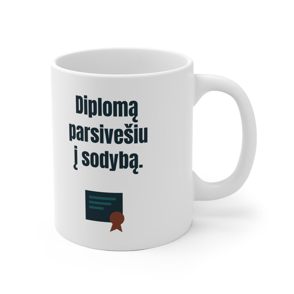 Diplomą parsivešiu į sodybą.