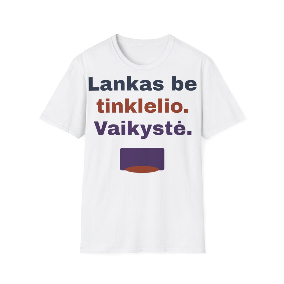 Lankas be tinklelio. Vaikystė.