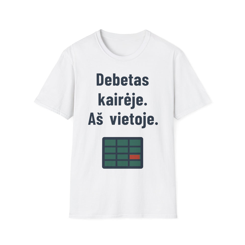 Debetas kairėje. Aš vietoje.