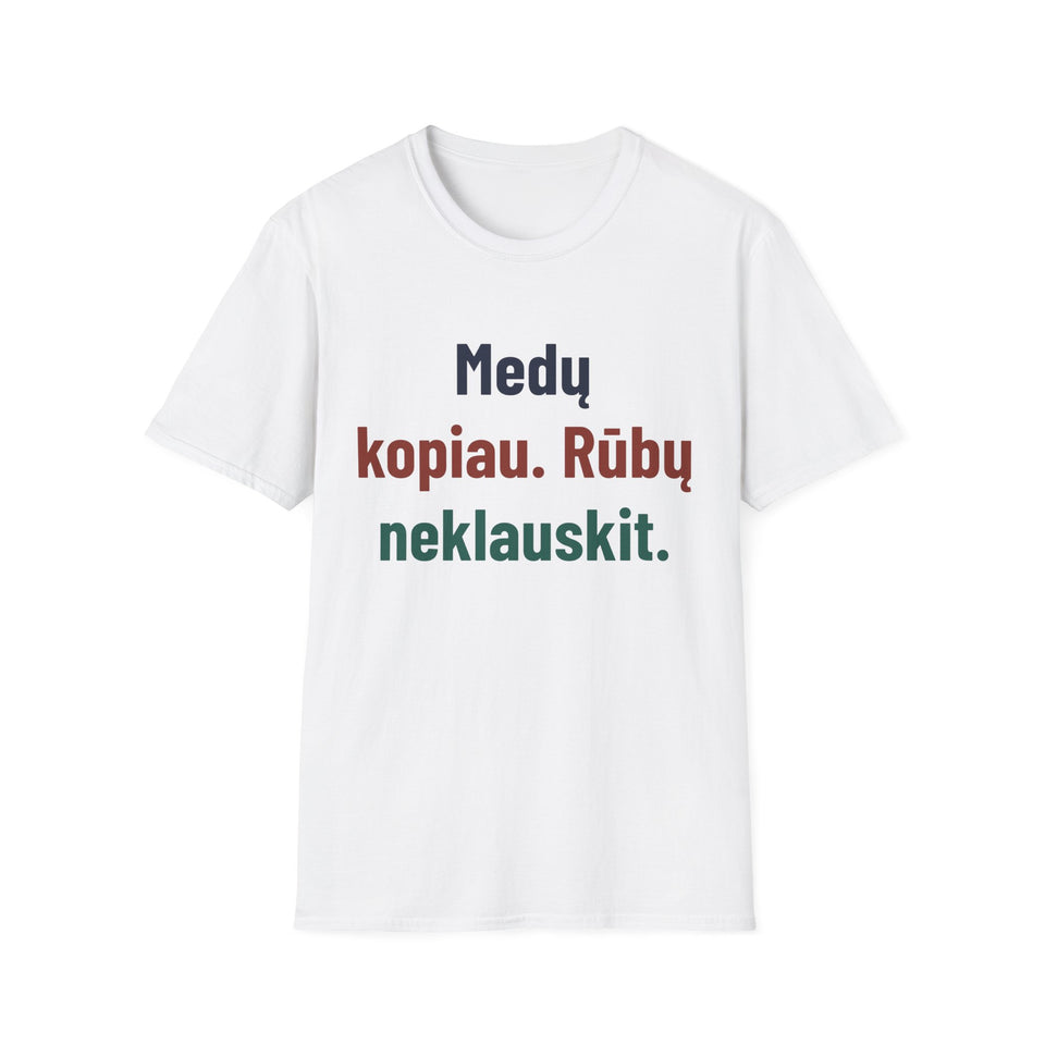 Medų kopiau. Rūbų neklauskit.