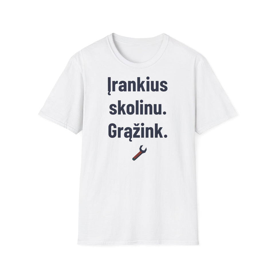 Įrankius skolinu. Grąžink.