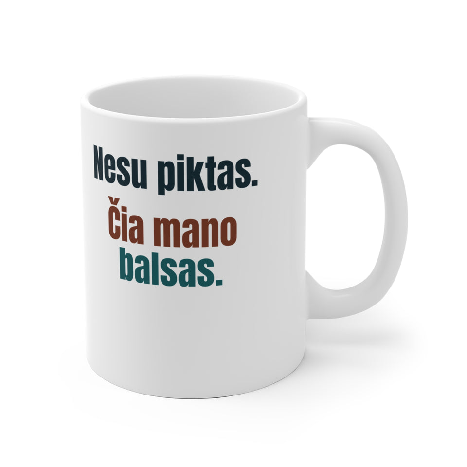 Nesu piktas. Čia mano balsas.