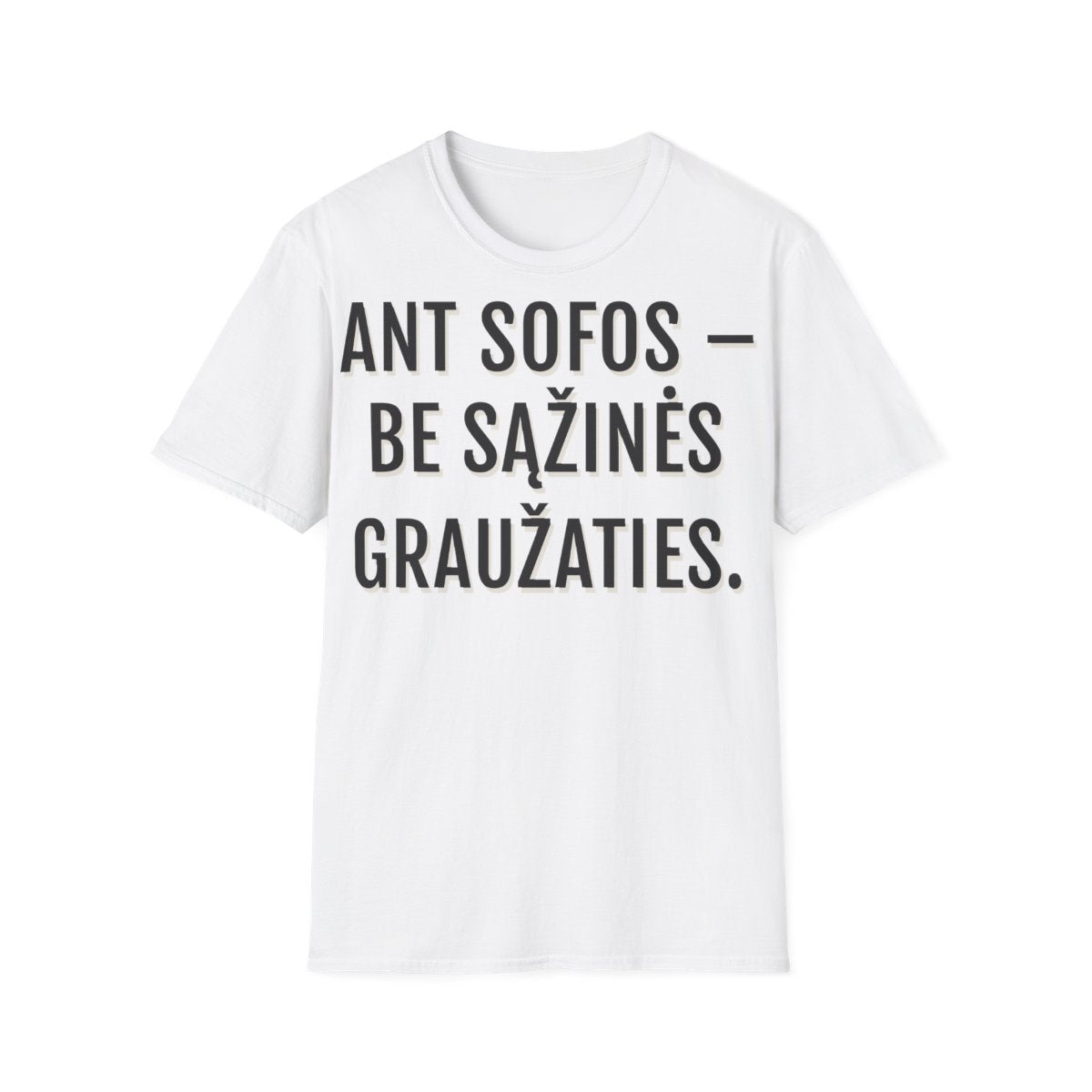 Marškinėliai „Ant sofos – be sąžinės graužaties.“ – balta