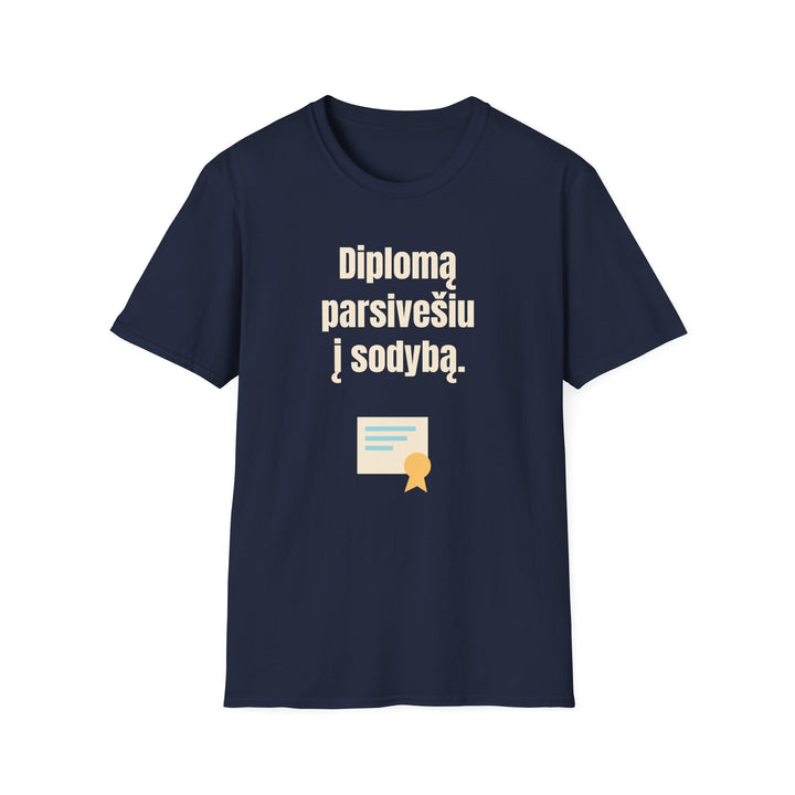 Diplomą parsivešiu į sodybą.