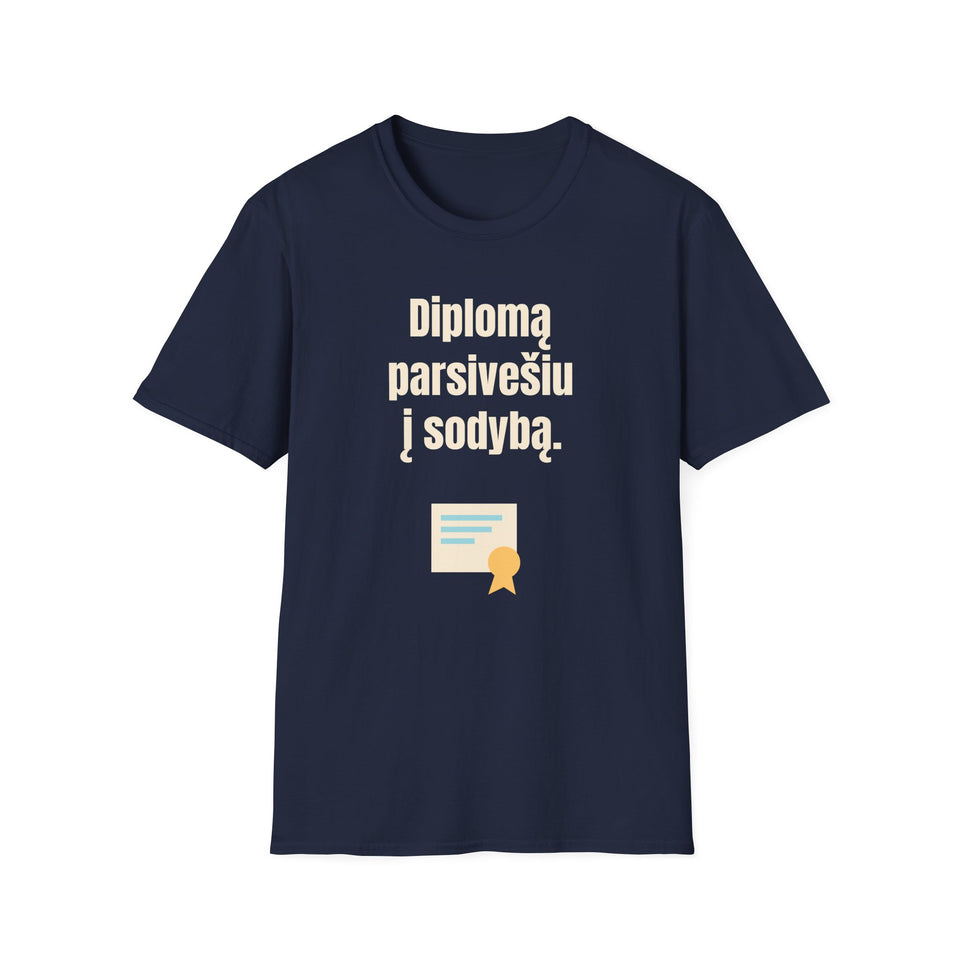 Diplomą parsivešiu į sodybą.
