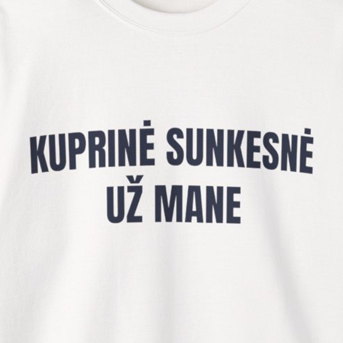 Kuprinė sunkesnė už mane · Džemperis · spauda priekyje