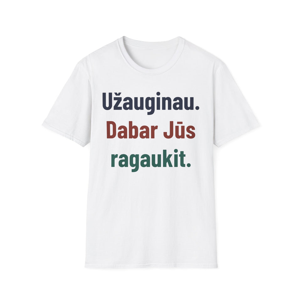 Užauginau. Dabar Jūs ragaukit.