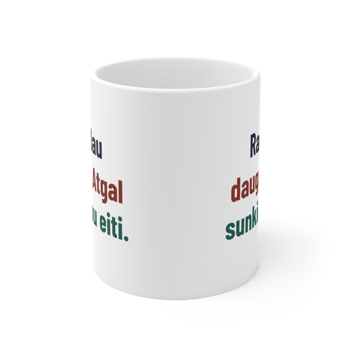 Radau daug. Atgal sunkiau eiti.