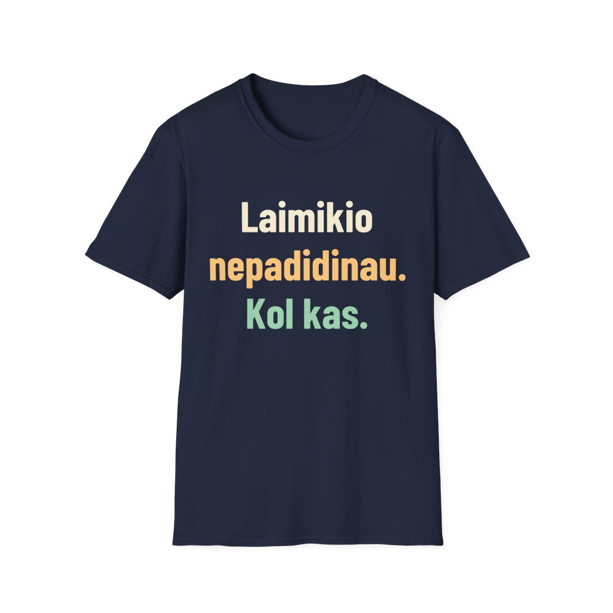 Laimikio nepadidinau. Kol kas. · Marškinėliai · Tamsiai mėlyna