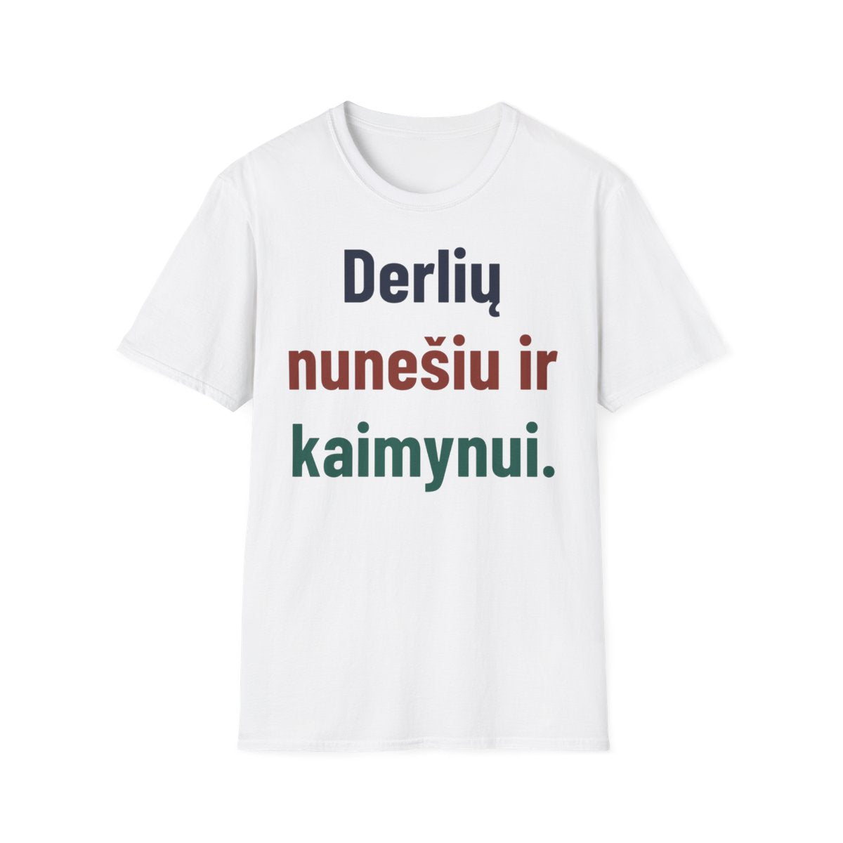 Derlių nunešiu ir kaimynui. · Marškinėliai · Balta