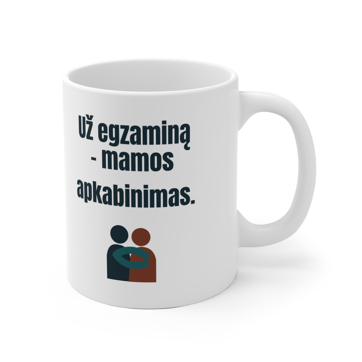 Už egzaminą – mamos apkabinimas.