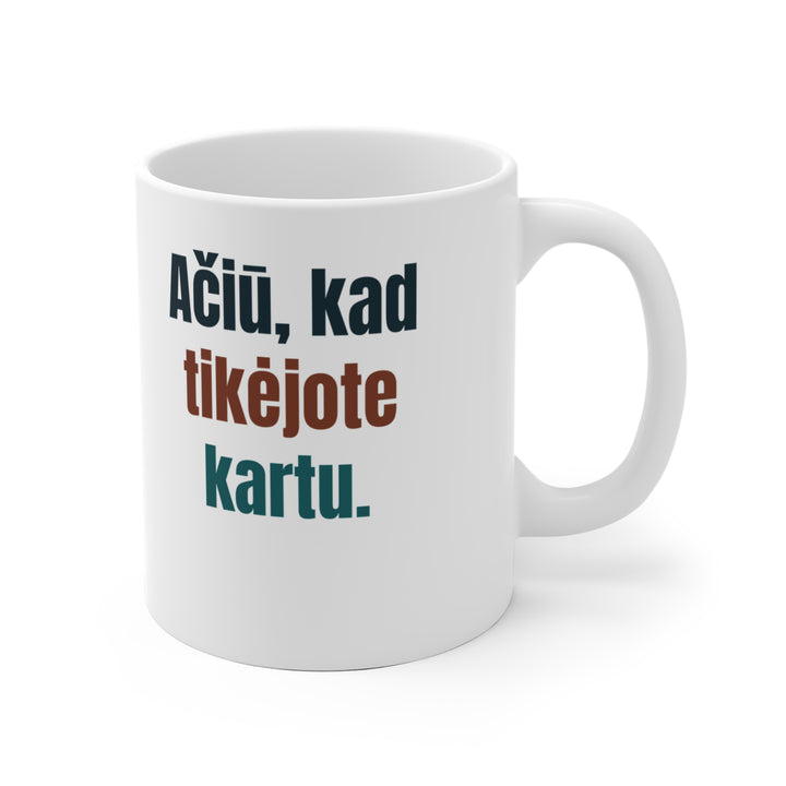 Ačiū, kad tikėjote kartu.