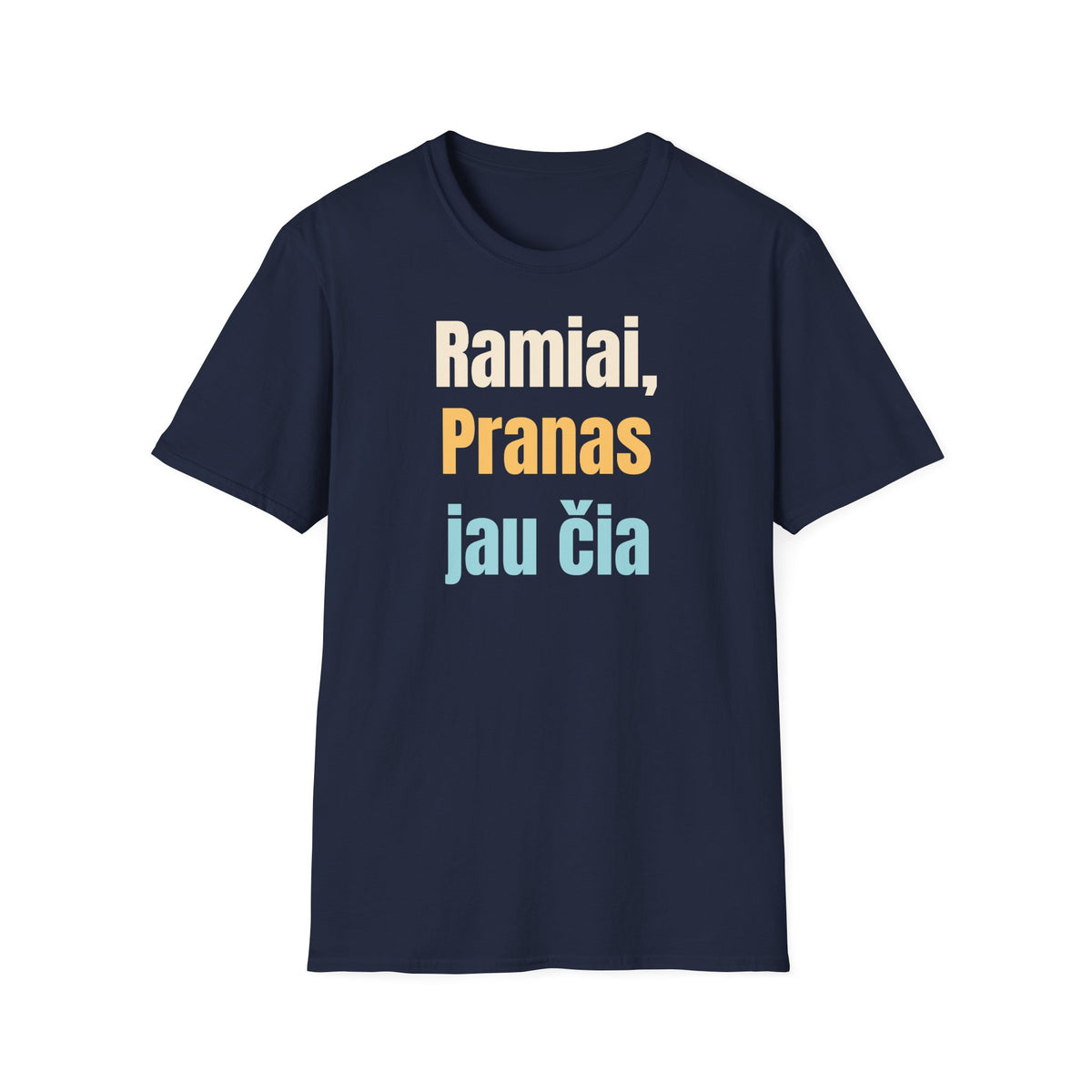 Ramiai, Pranas jau čia