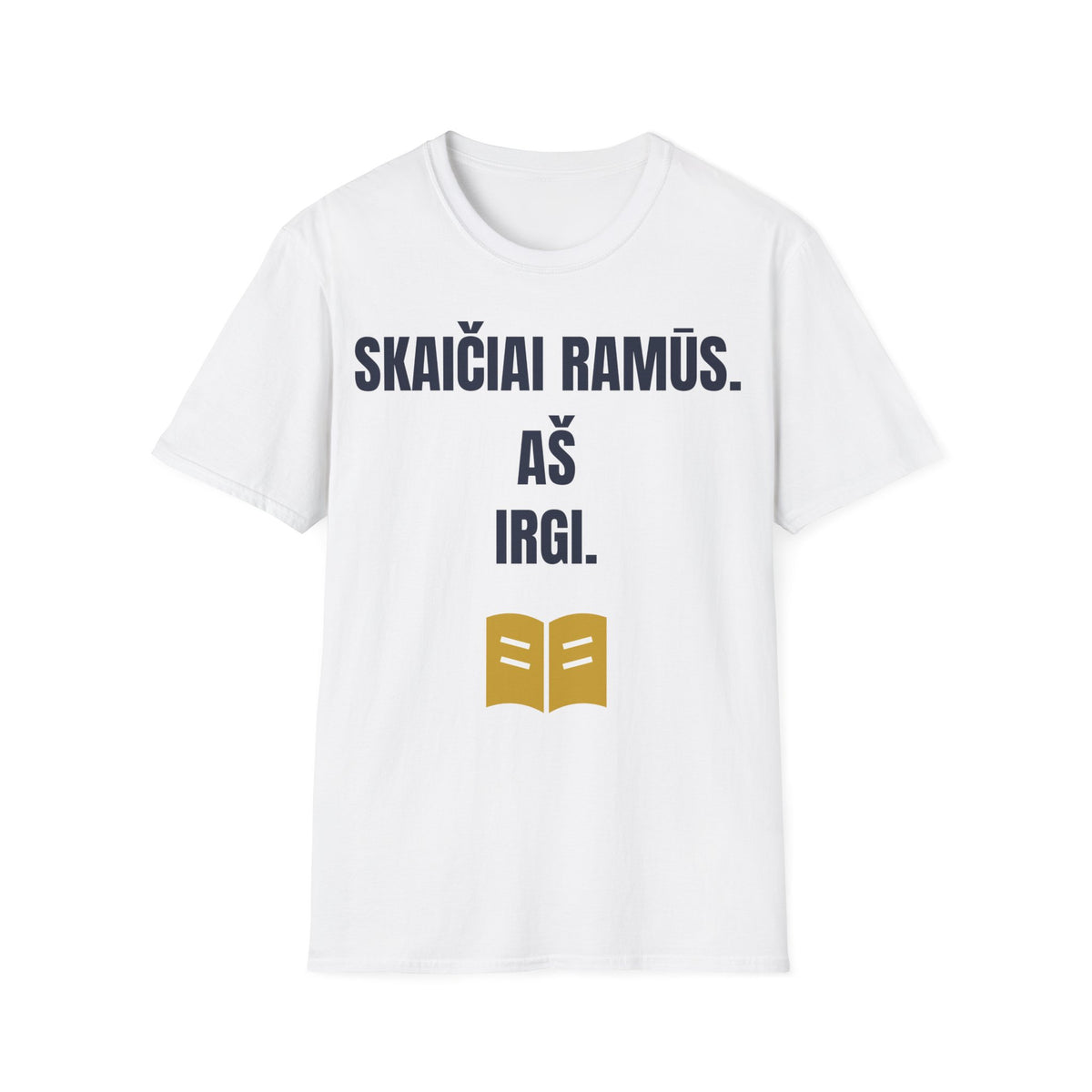 Skaičiai ramūs. Aš irgi. — Marškinėliai, spauda priekyje