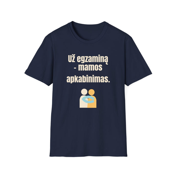 Už egzaminą – mamos apkabinimas.