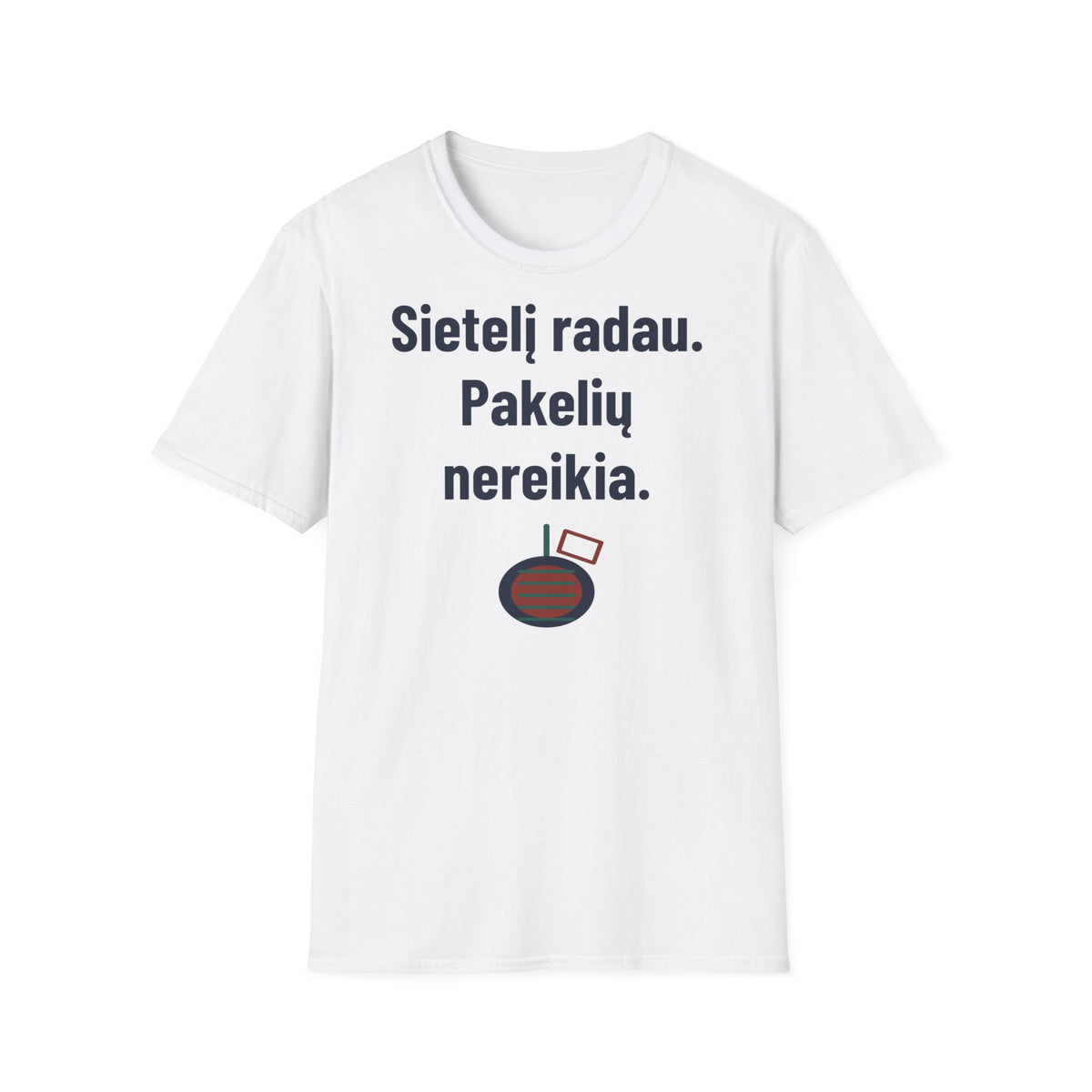 Sietelį radau. Pakelių nereikia.