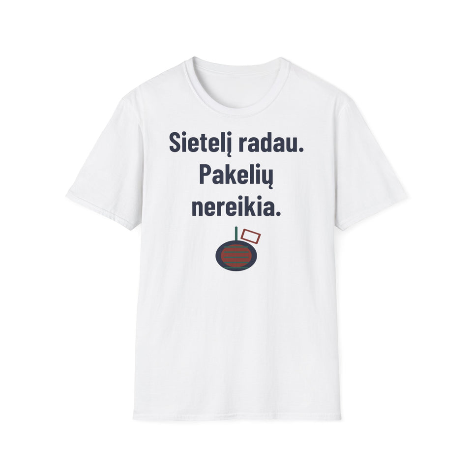 Sietelį radau. Pakelių nereikia.