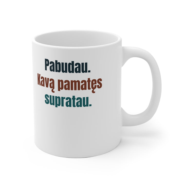 Pabudau. Tik po kavos.