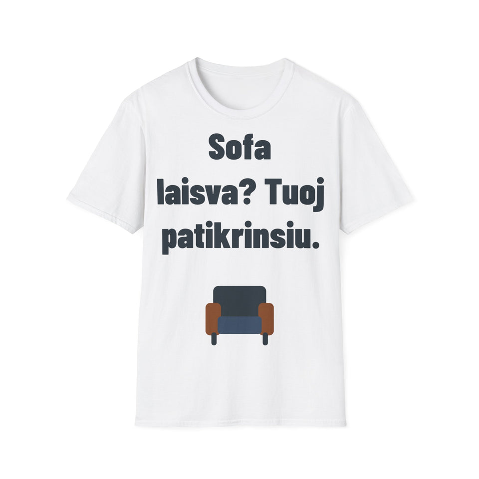 Sofa laisva? Tuoj patikrinsiu.