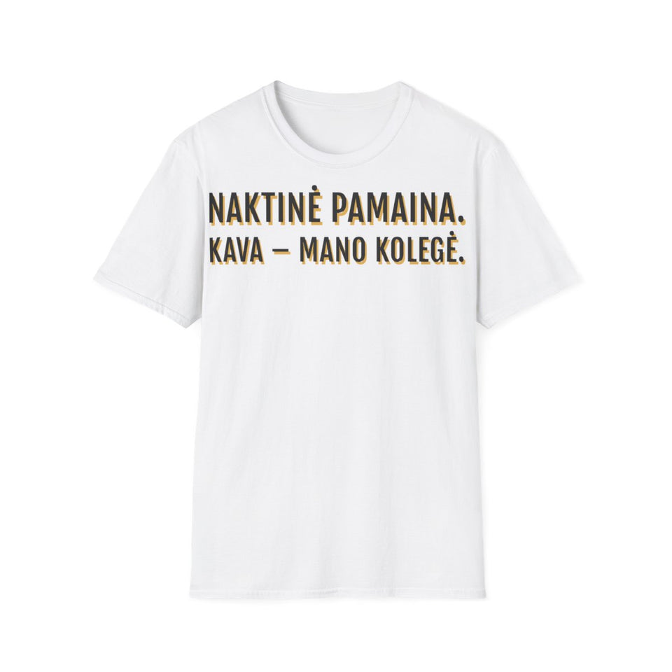 Marškinėliai „Naktinė pamaina. Kava – mano kolegė.“ – balta