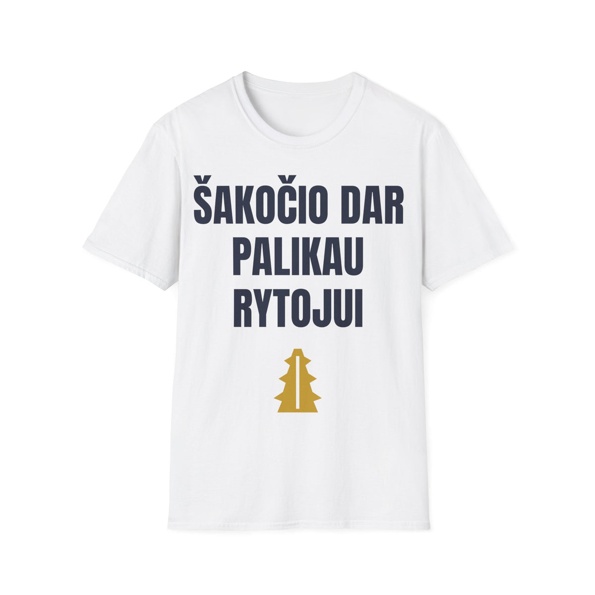 Šakočio dar palikau rytojui — Marškinėliai, spauda priekyje