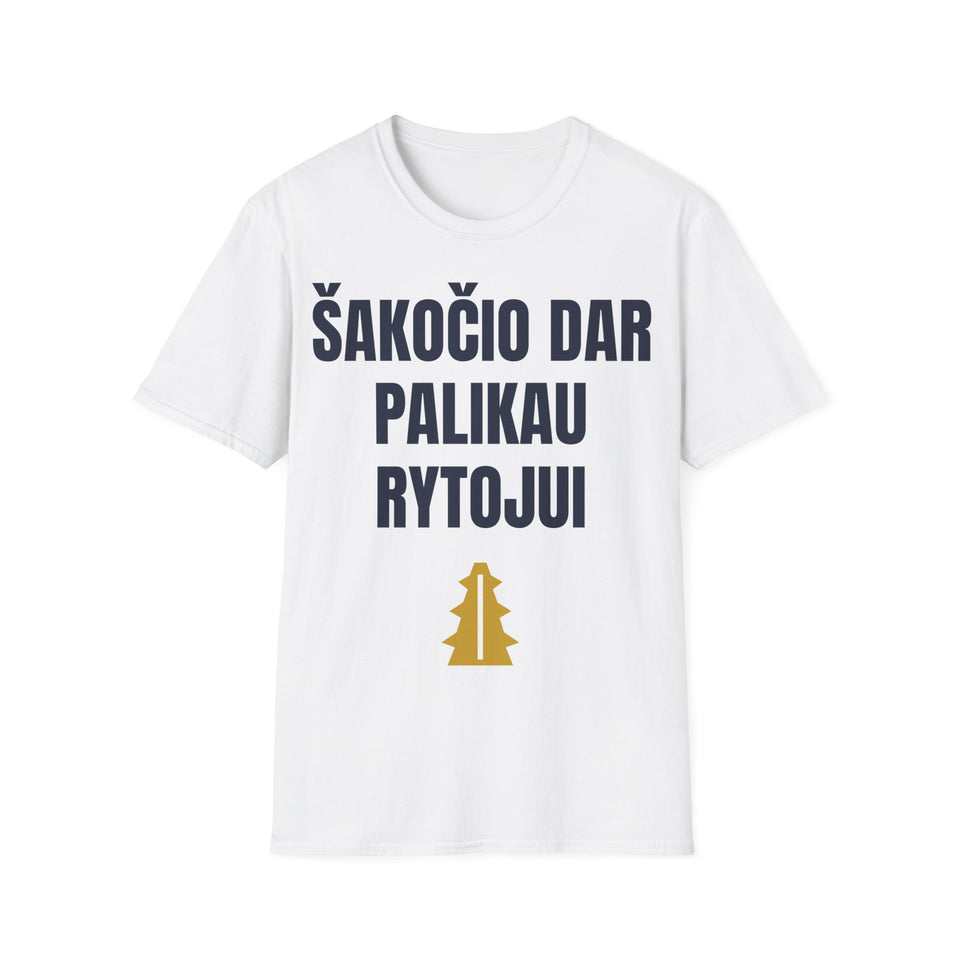 Šakočio dar palikau rytojui — Marškinėliai, spauda priekyje
