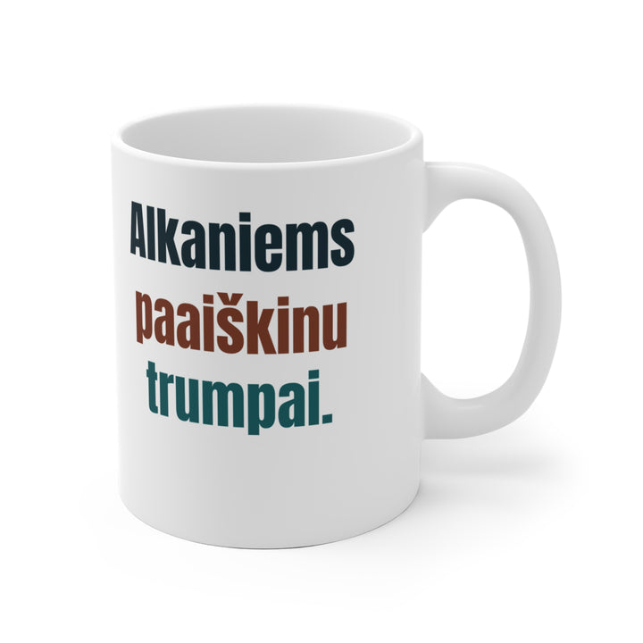 Alkanas nediskutuoju.