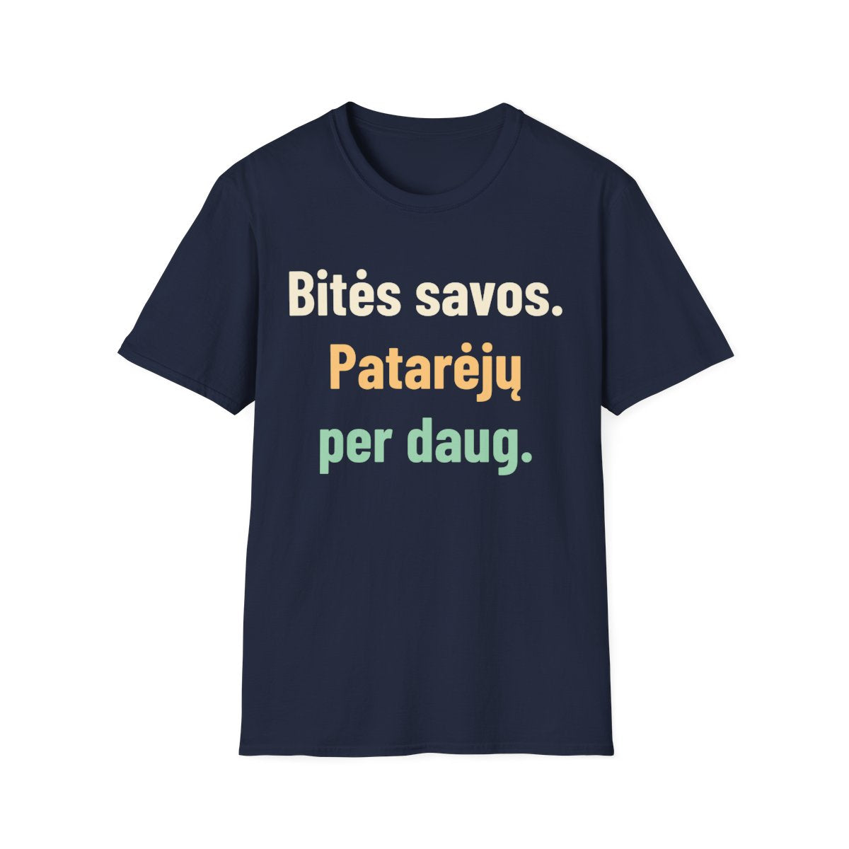 Bitės savos. Patarėjų per daug. · Marškinėliai · Tamsiai mėlyna