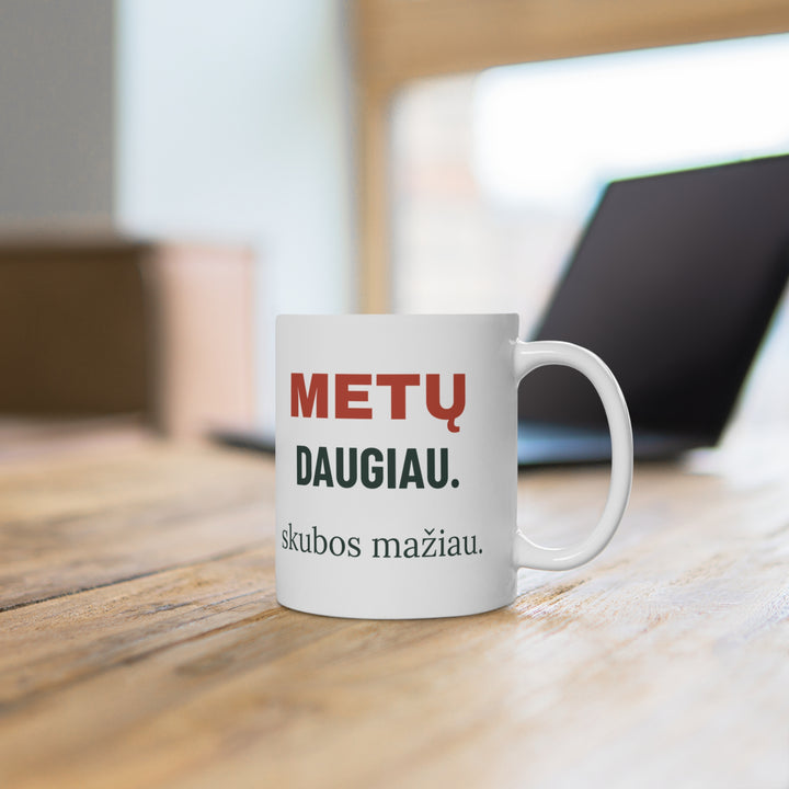 Metų daugiau. Skubos mažiau