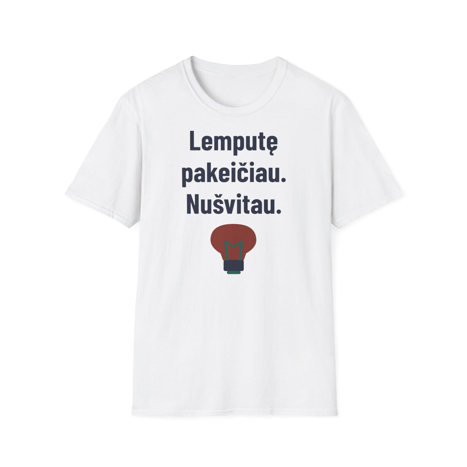 Lemputę pakeičiau. Nušvitau.