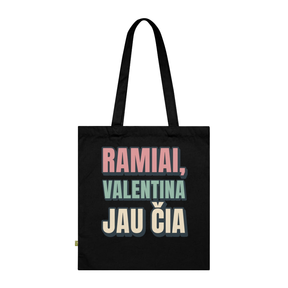Ramiai, Valentina jau čia