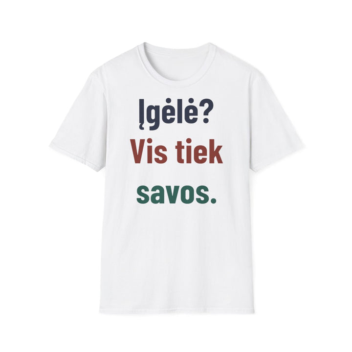 Įgėlė? Vis tiek savos.