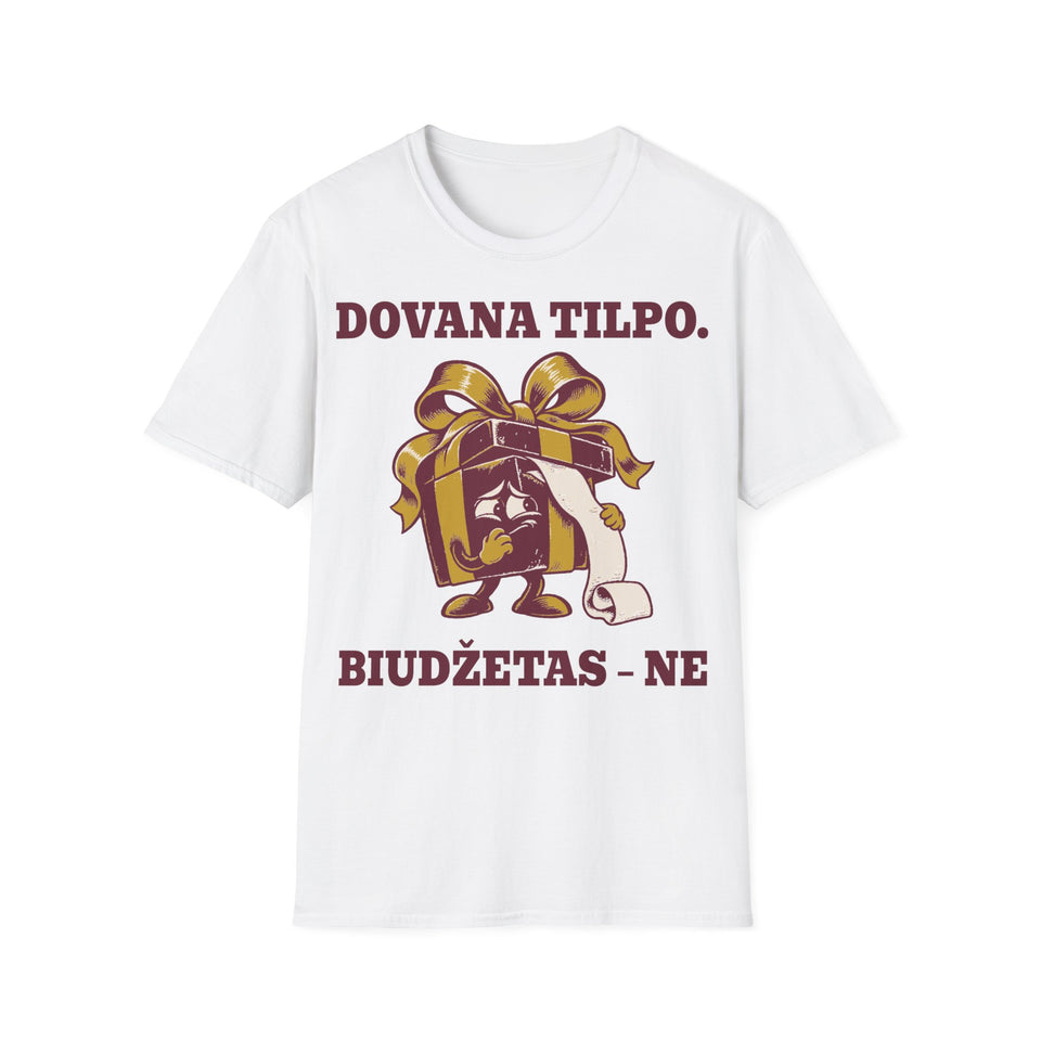 Dovana tilpo. Biudžetas – ne – Marškinėliai