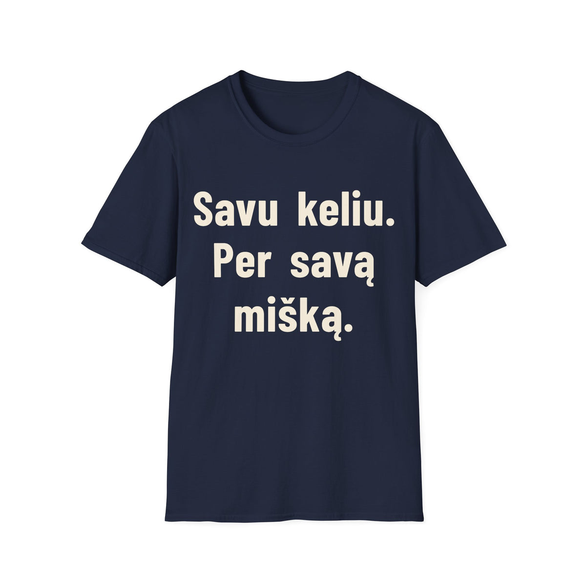 Savu keliu – per savo mišką.