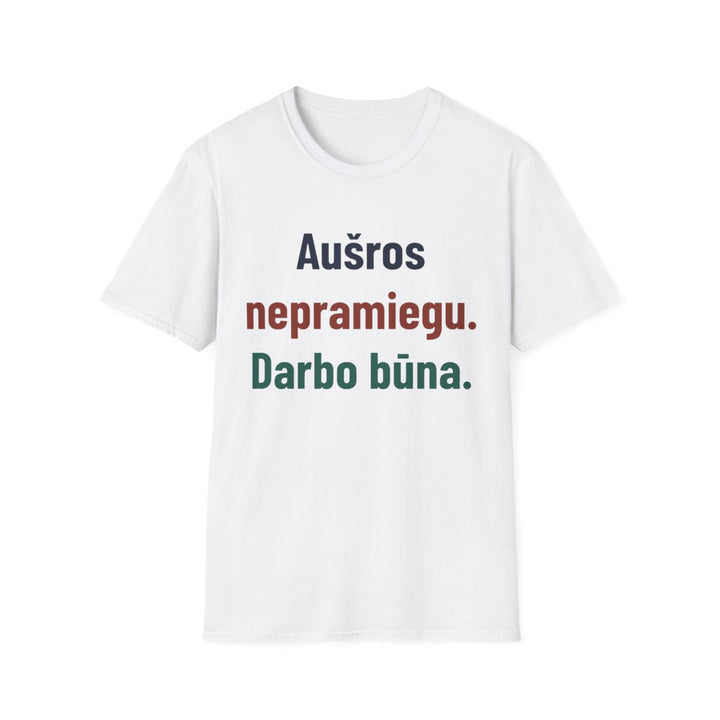 Aušros nepramiegu. Darbo būna.