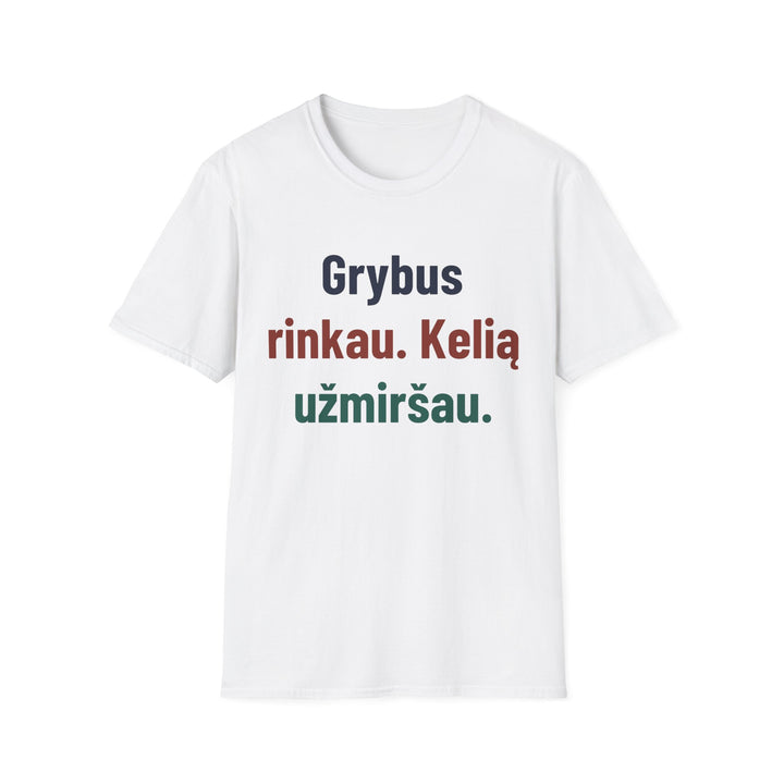 Grybus rinkau. Kelią užmiršau.