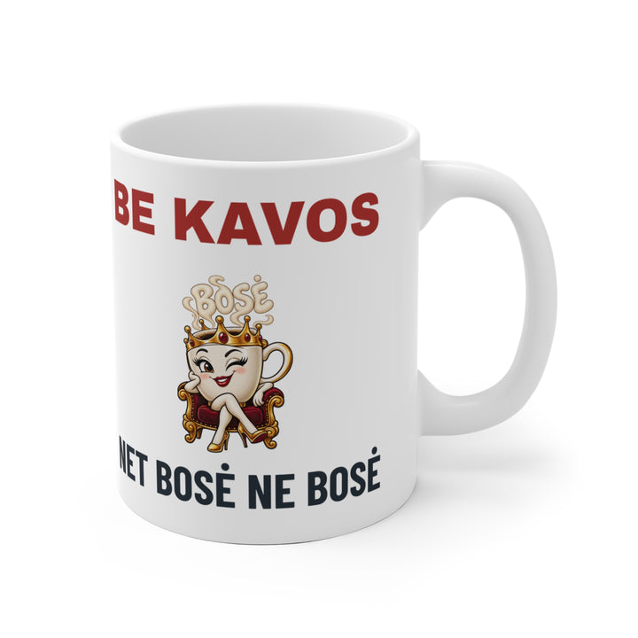 Puodelis „Be kavos net bosė ne bosė“ – Balta